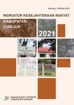 Indicators Of People Welfare Of Cianjur Regency 2021