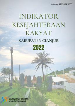 Indikator Kesejahteraan Rakyat Kabupaten Cianjur 2022